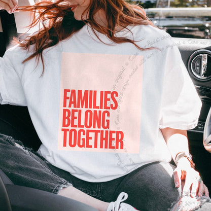Families Belong Together Red Pink Care & Resist progressive t-shirt in White