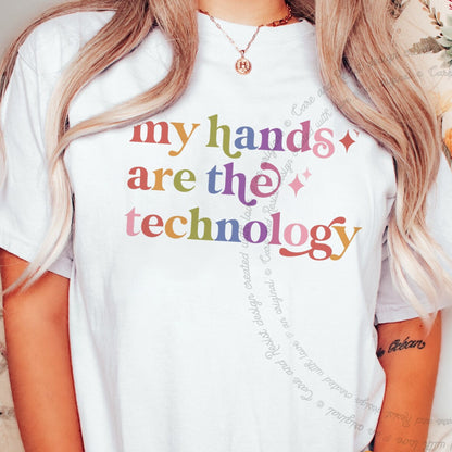 My Hands are the Technology Care & Resist rainbow Comfort Colors tee, White