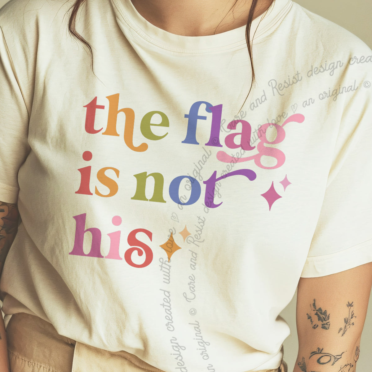 The Flag is not His Care & Resist progressive t-shirt in Ivory