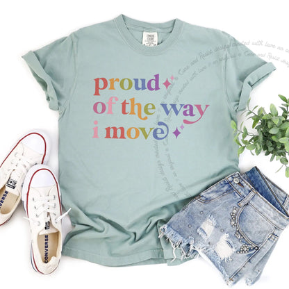 Proud of the Way I Move Care & Resist rainbow tee