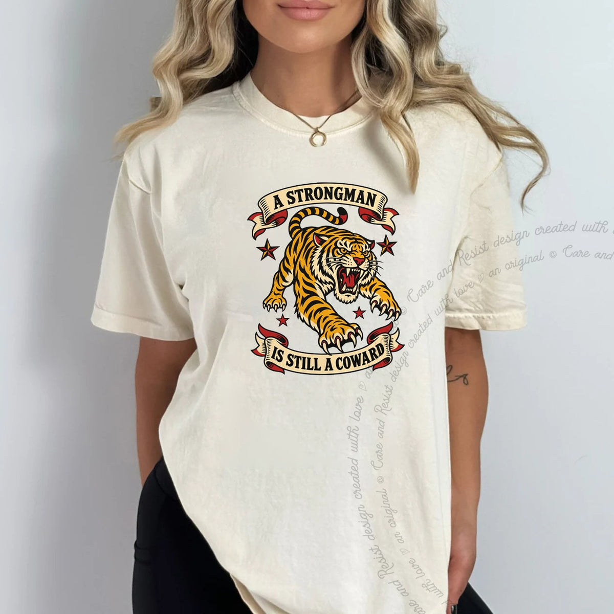 A Strongman is Still a Coward Tiger Care & Resist progressive t-shirt in Ivory