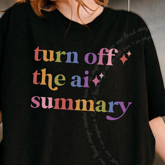 Turn Off the Ai Summary Care & Resist progressive t-shirt in Black