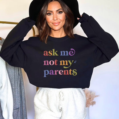 Ask Me not My Parents Care & Resist Gildan crewneck sweatshirt in Black