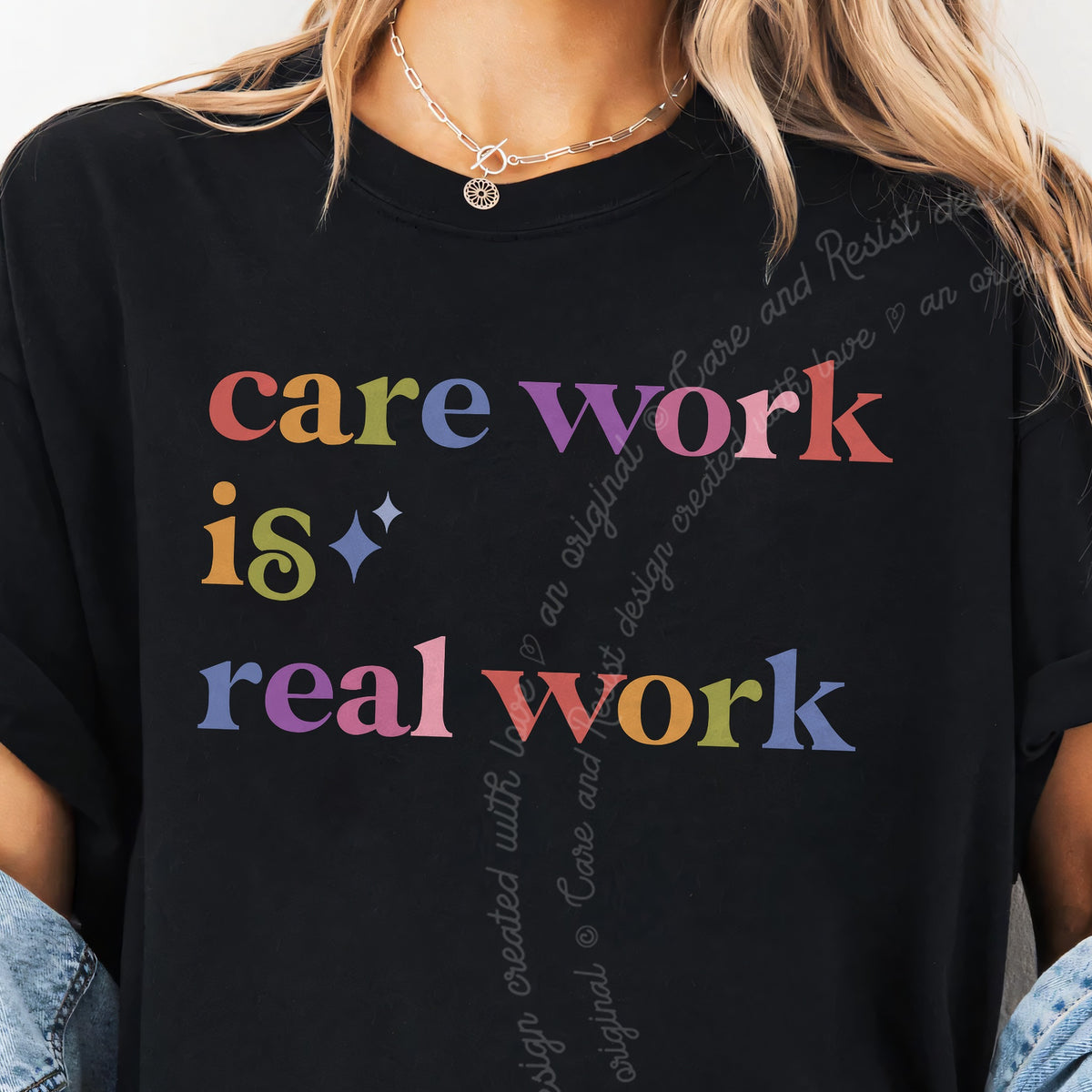 Care Work is Real Work Care & Resist progressive t-shirt in Black