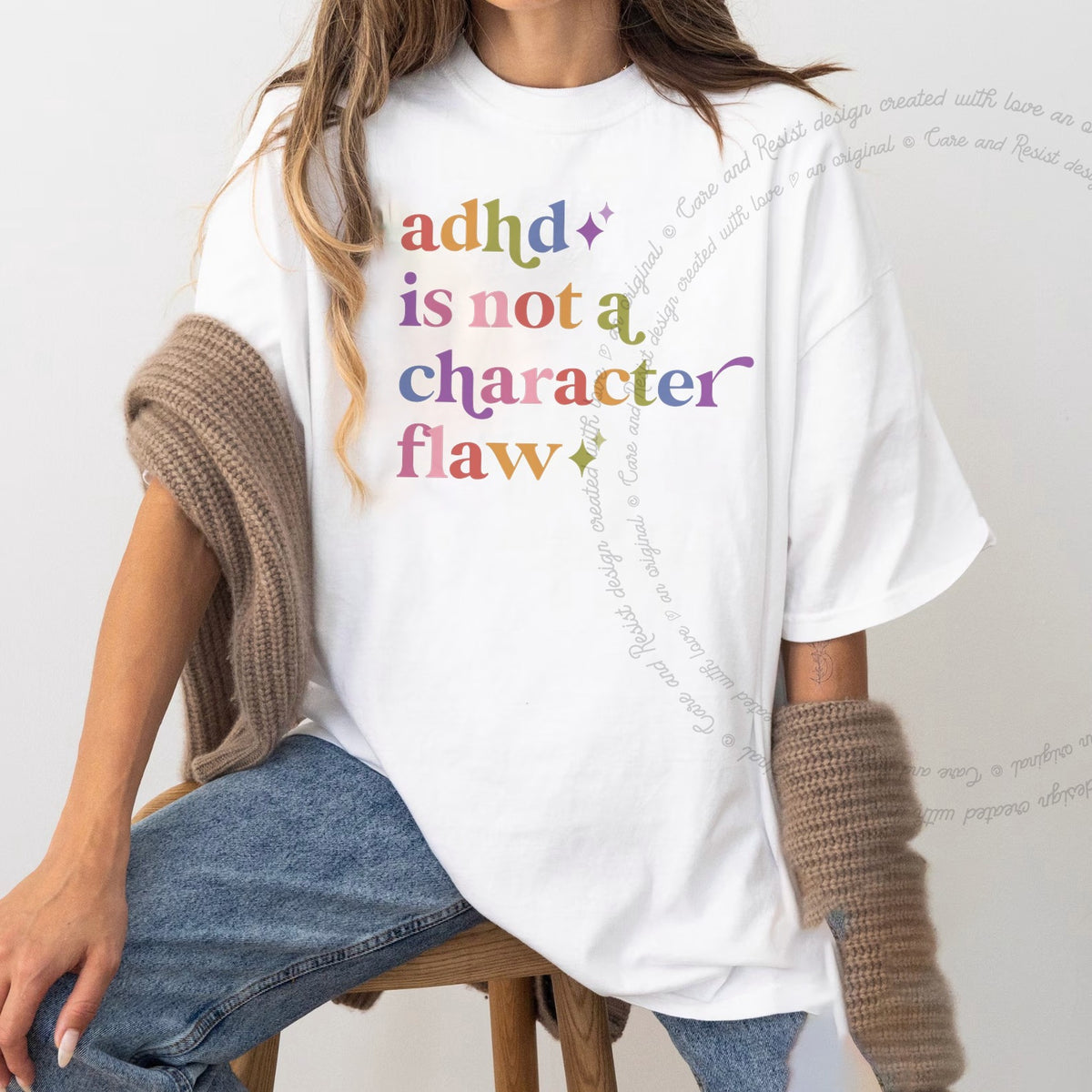 Adhd is not a Character Flaw Care & Resist rainbow tee