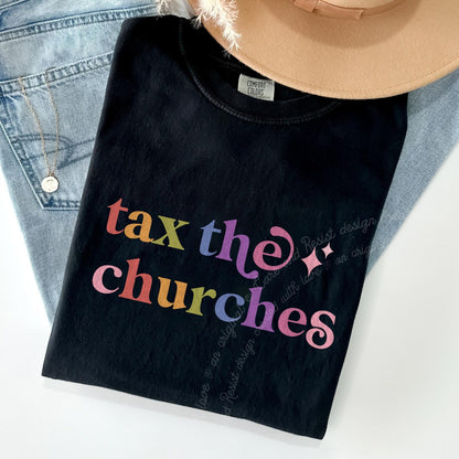 Tax the Churches Care & Resist rainbow Comfort Colors tee, Black