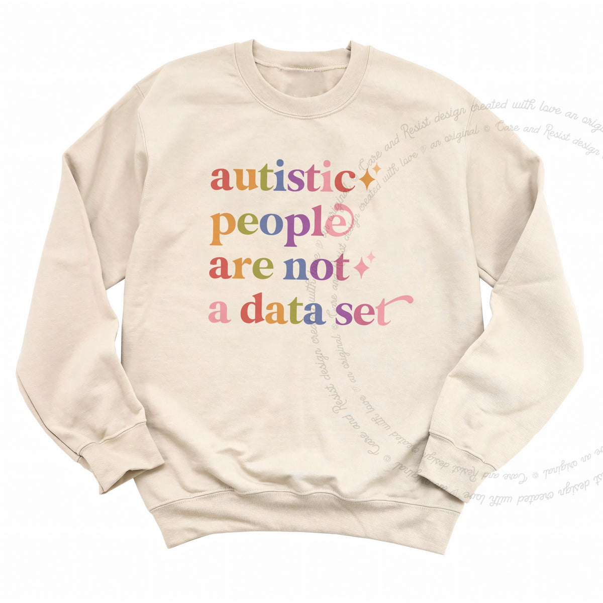 Autistic People are not a Data Set Care & Resist Gildan crewneck sweatshirt in Sand