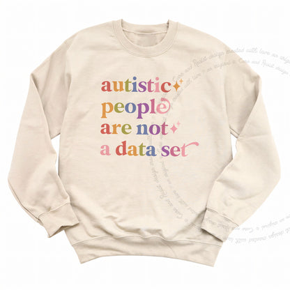 Autistic People are not a Data Set Care & Resist Gildan crewneck sweatshirt in Sand