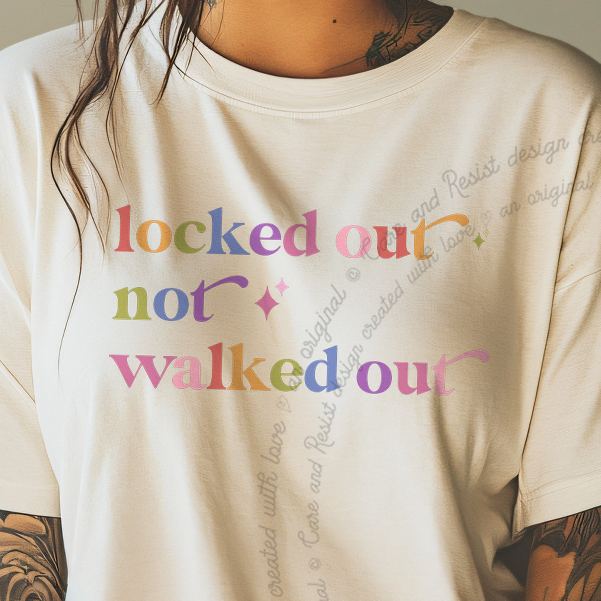 Locked Out not Walked Out Care & Resist progressive t-shirt in Ivory