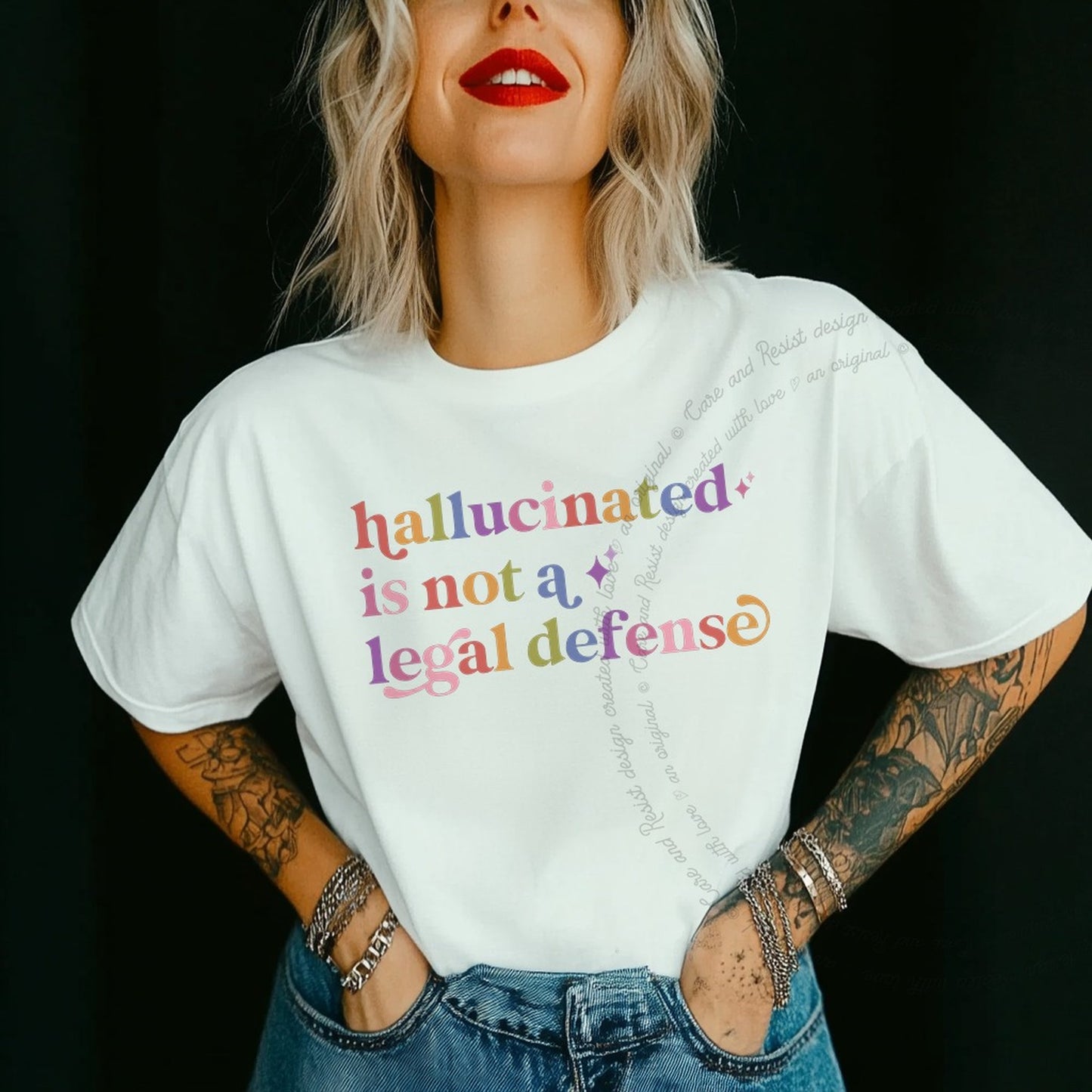 Hallucinated is not a Legal Defense Care & Resist rainbow Comfort Colors tee, White