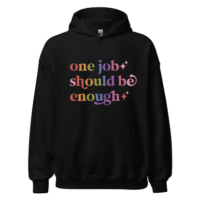 One Job Should Be Enough Care & Resist Gildan hoodie in Black