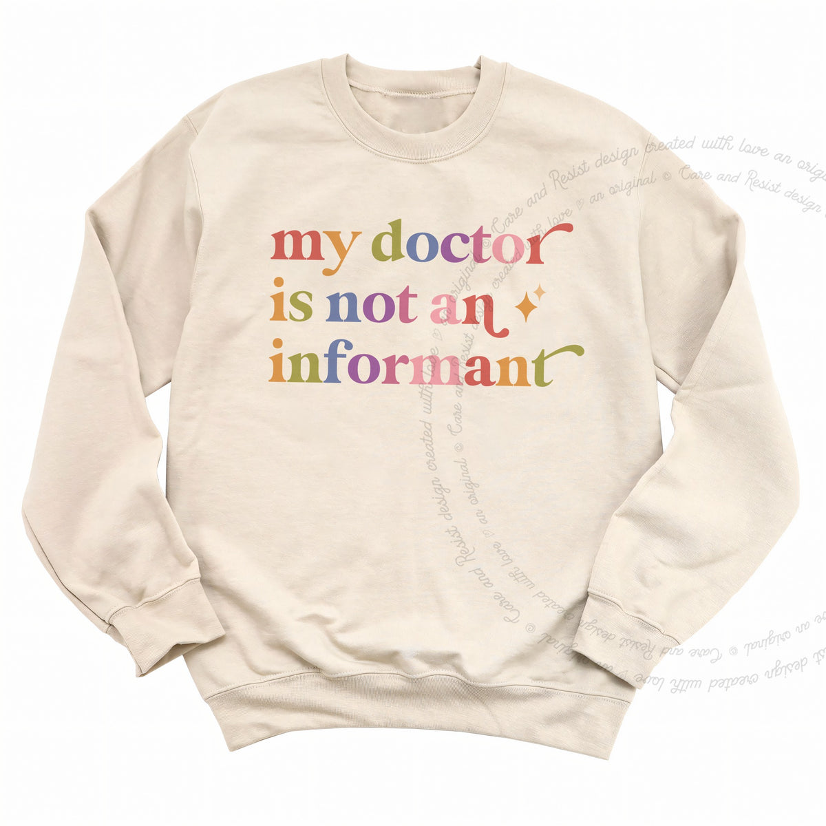 My Doctor is not an Informant Care & Resist Gildan crewneck sweatshirt in Sand