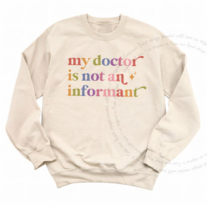 My Doctor is not an Informant Care & Resist Gildan crewneck sweatshirt in Sand