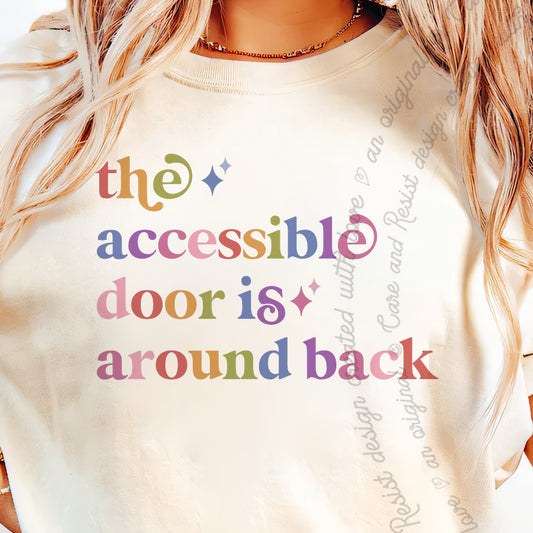 The Accessible Door is Around Back Care & Resist progressive t-shirt in Ivory