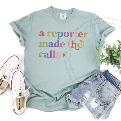 A Reporter Made the Calls Care & Resist rainbow tee