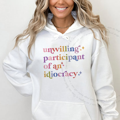 Unwilling Participant of an Idiocracy Care & Resist Gildan hoodie in White