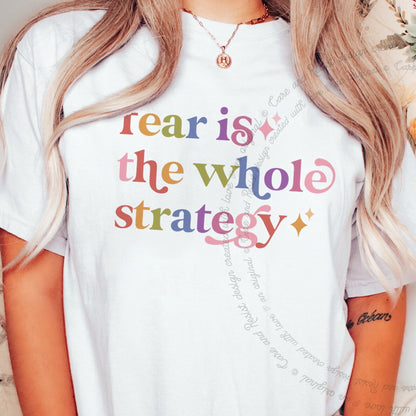 Fear is the Whole Strategy Care & Resist rainbow tee