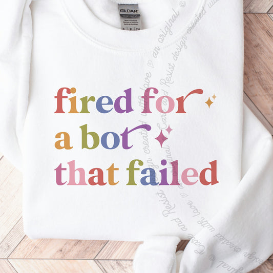 Fired for a Bot That Failed Care & Resist Gildan crewneck sweatshirt in White