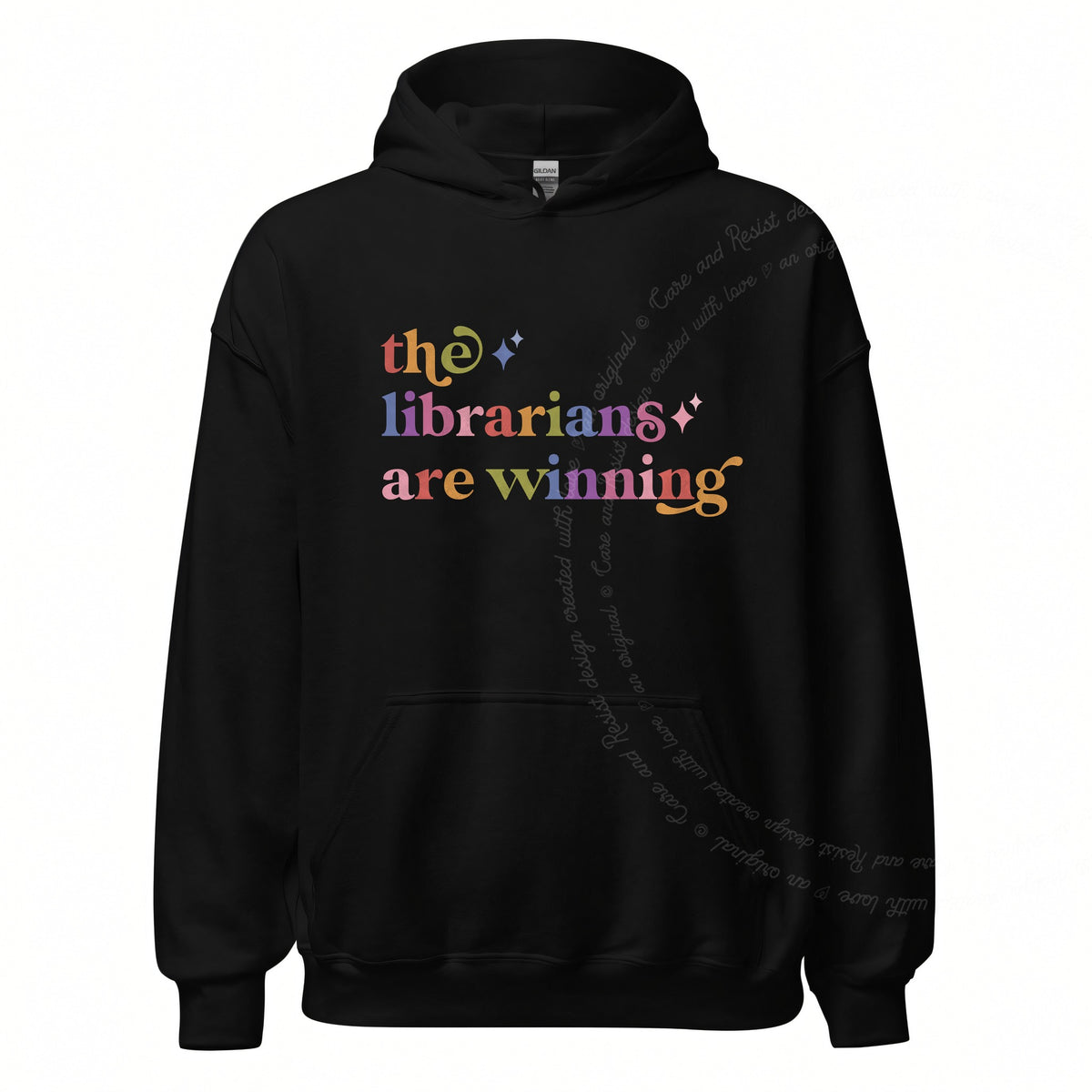 The Librarians are Winning Care & Resist Gildan hoodie in Black