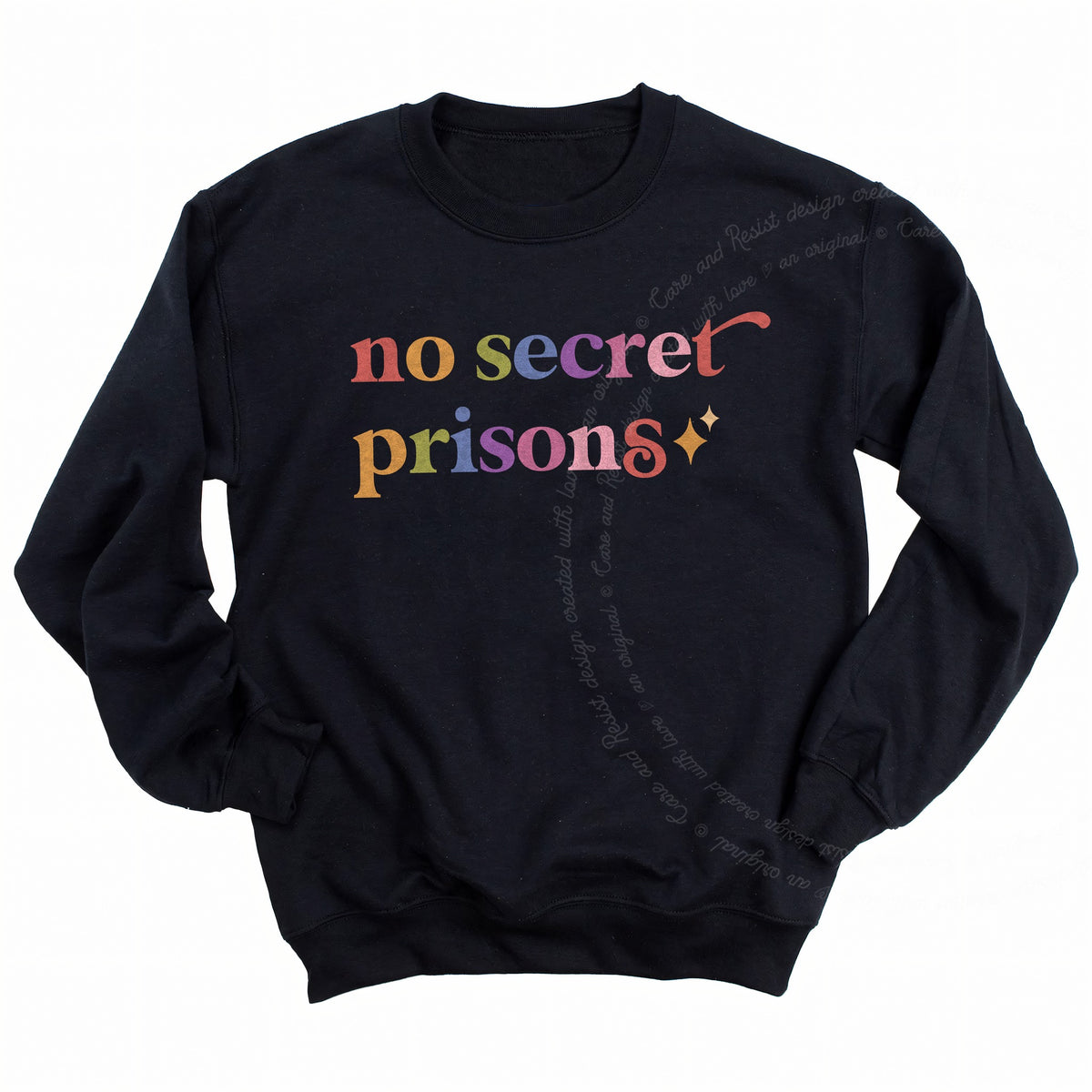 No Secret Prisons Care & Resist Gildan crewneck sweatshirt in Black