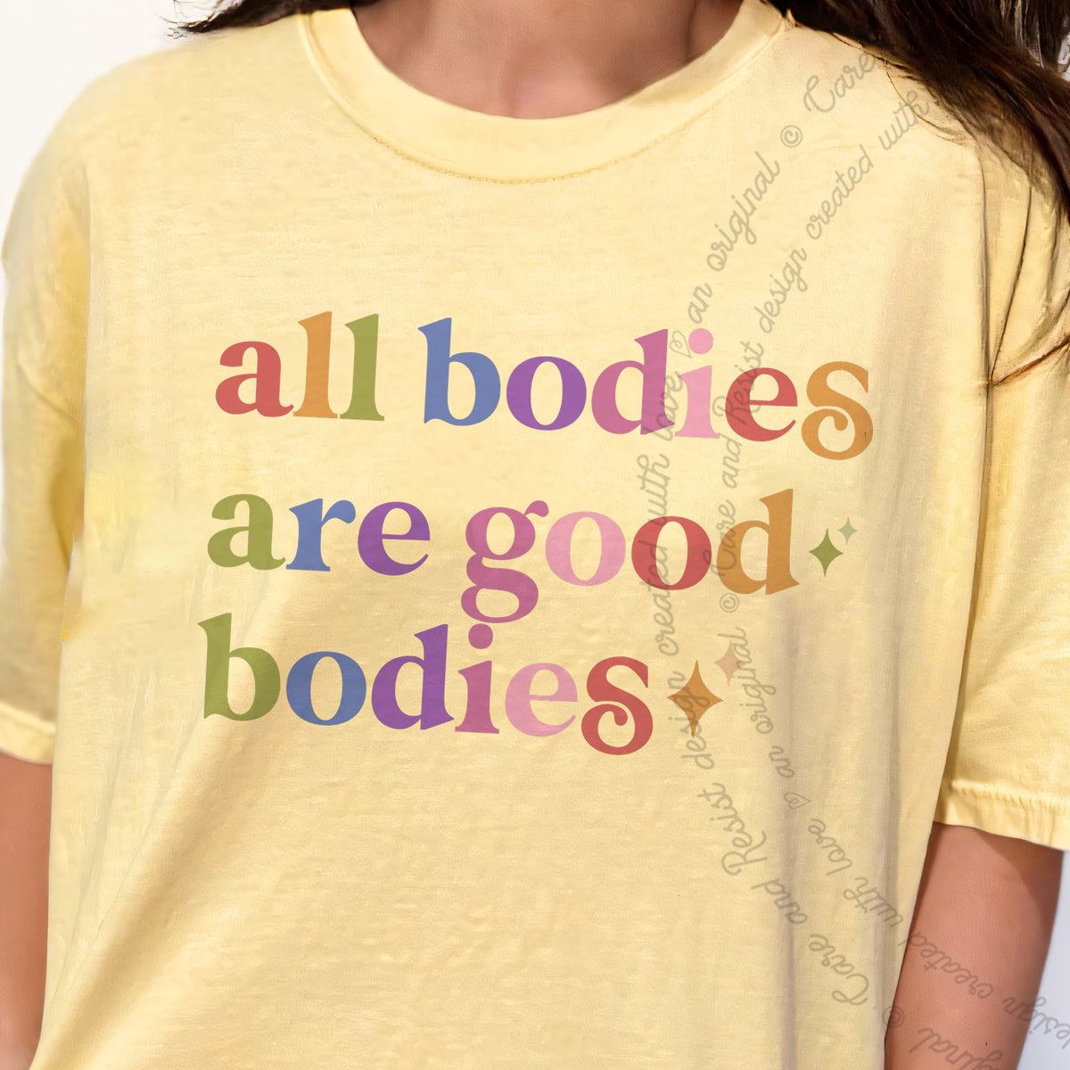 All Bodies are Good Bodies Care & Resist progressive t-shirt in Banana