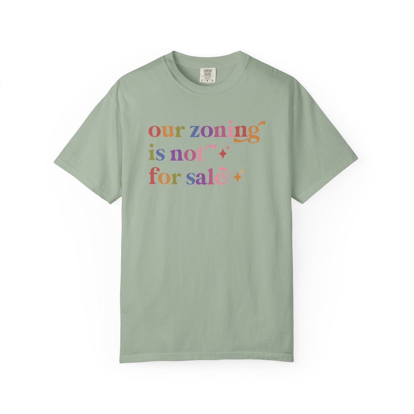 Our Zoning is not for Sale Comfort Colors Unisex T-Shirt