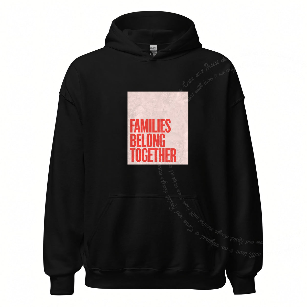 Families Belong Together Red Pink Care & Resist Gildan hoodie in Black