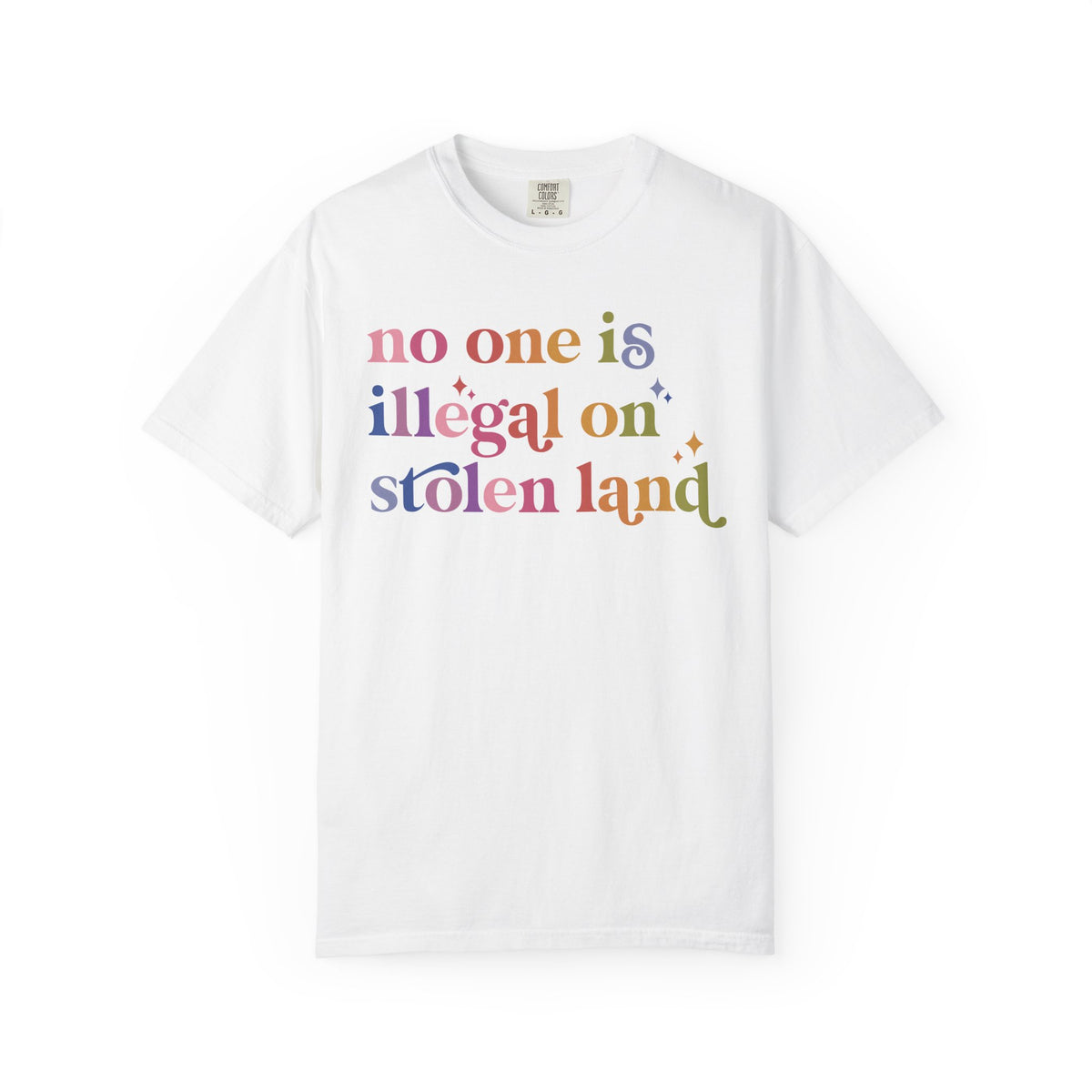 No One Is Illegal on Stolen Land Comfort Colors Unisex T-Shirt
