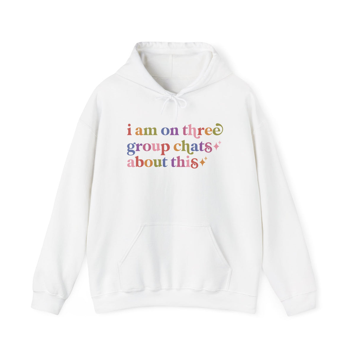 I Am on Three Group Chats About This Hoodie