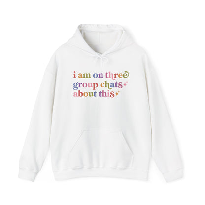 I Am on Three Group Chats About This Hoodie