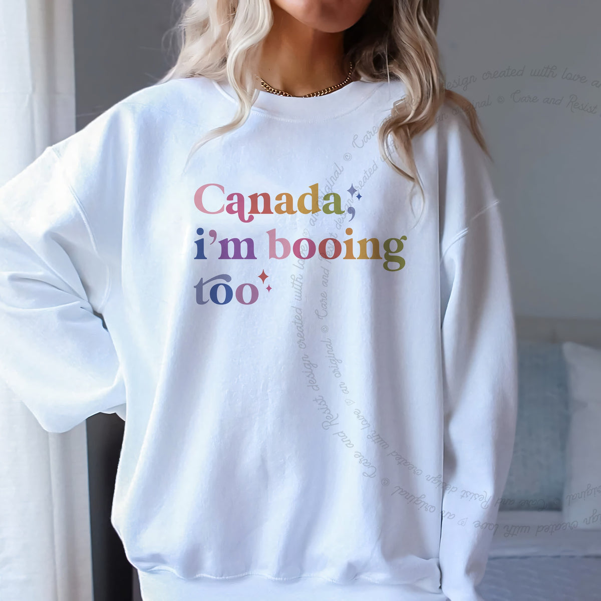 Canada, I'm Booing Too Care & Resist Gildan crewneck sweatshirt in White