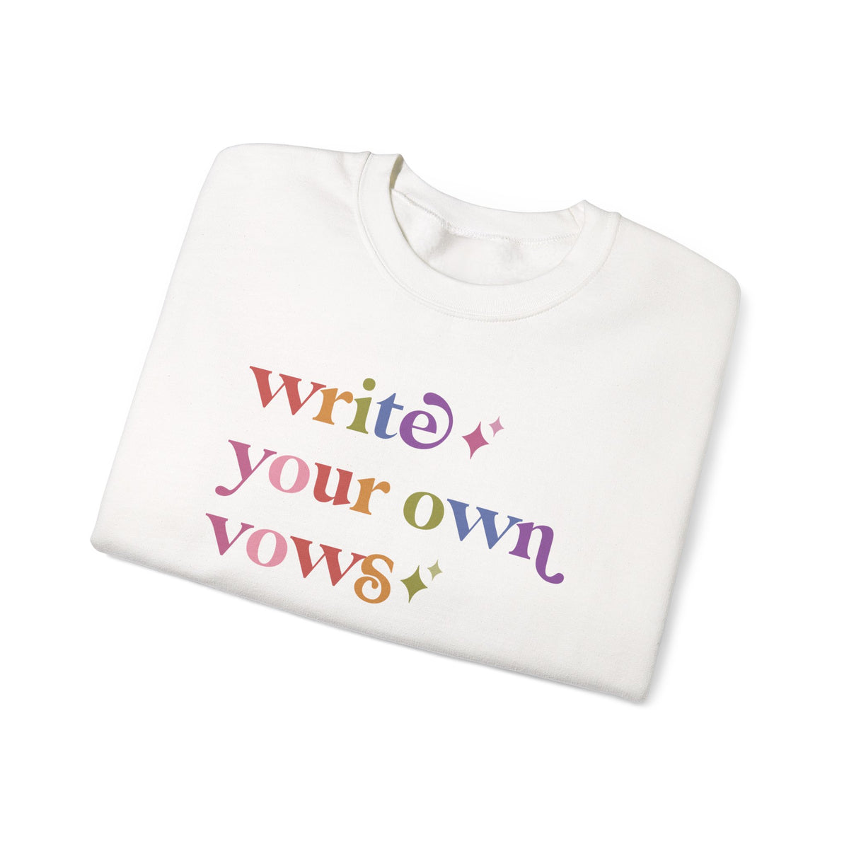 Write Your Own Vows Sweatshirt