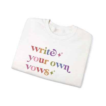 Write Your Own Vows Sweatshirt