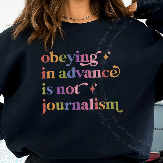 Obeying in Advance is not Journalism Care & Resist Gildan crewneck sweatshirt in Black