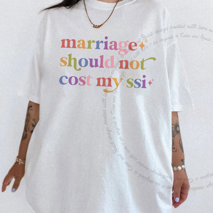 Marriage Should not Cost My Ssi Care & Resist progressive t-shirt in White