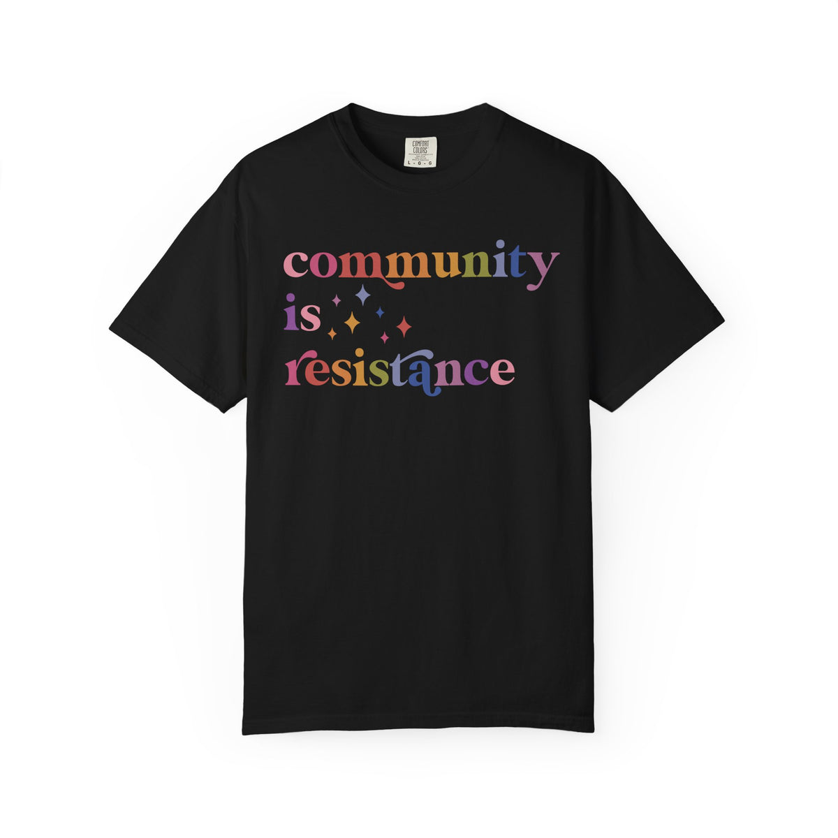 Community Is Resistance Comfort Colors Unisex T-Shirt