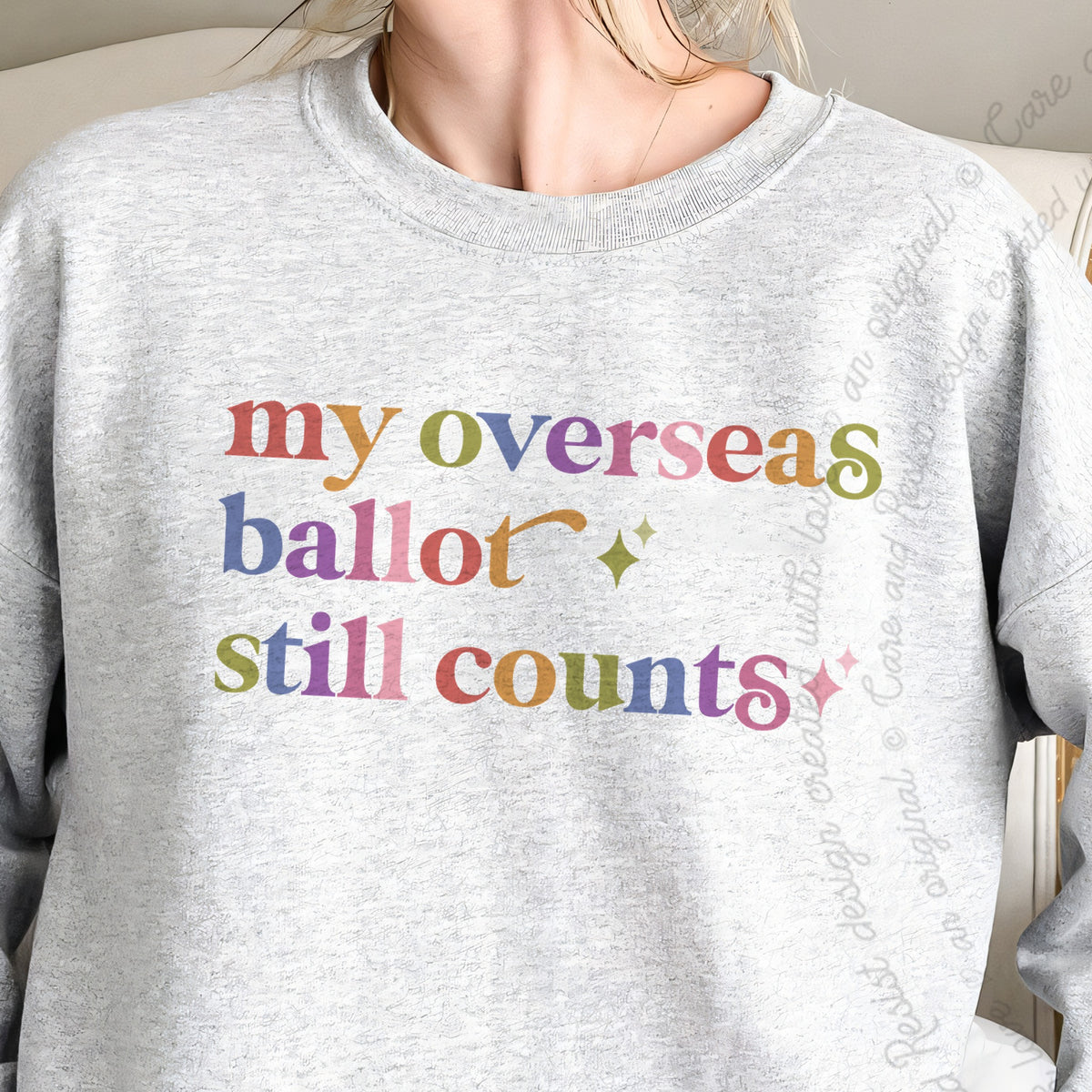 My Overseas Ballot Still Counts Care & Resist Gildan crewneck sweatshirt in Sport Grey