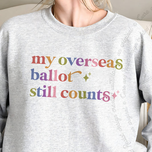 My Overseas Ballot Still Counts Care & Resist Gildan crewneck sweatshirt in Sport Grey
