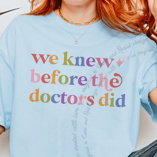 We Knew Before the Doctors Did Care & Resist progressive t-shirt in Chambray