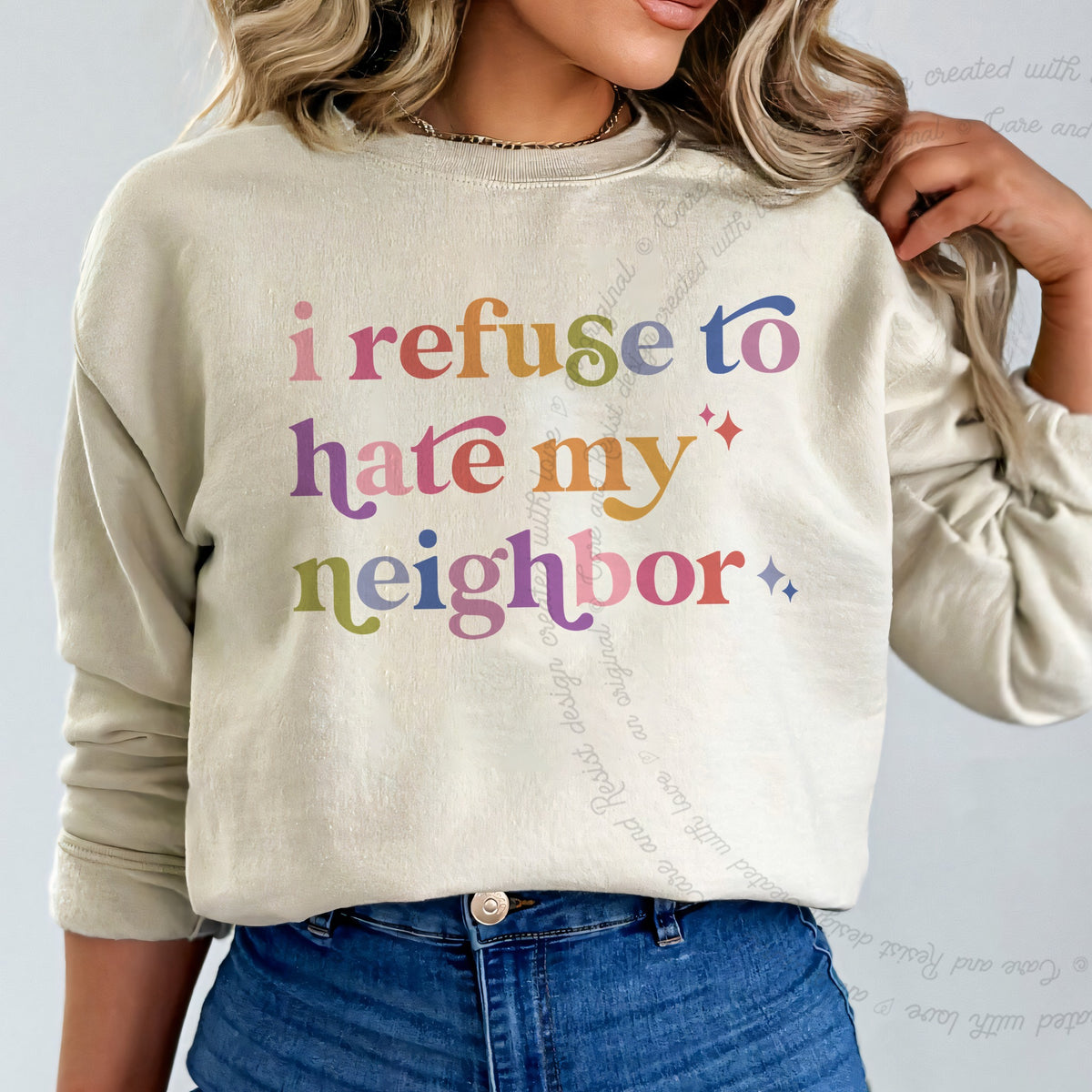 I Refuse to Hate My Neighbor Care & Resist Gildan crewneck sweatshirt in Sand