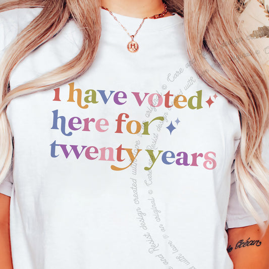 I Have Voted Here for Twenty Years Care & Resist progressive t-shirt in White