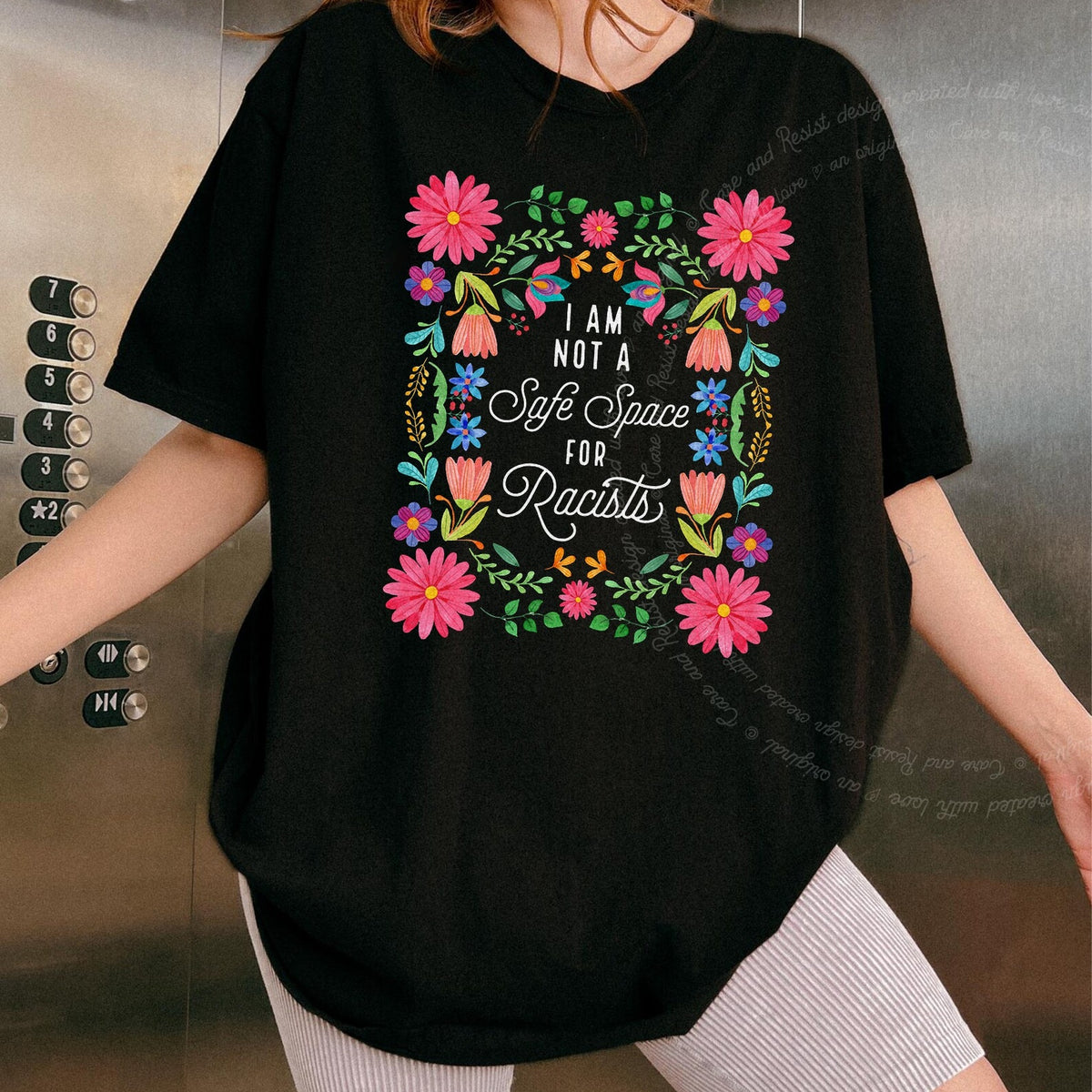 I Am Not a Safe Space for Racists Floral Care & Resist progressive t-shirt in Black