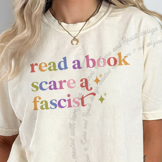Read a Book Scare a Fascist Care & Resist progressive t-shirt in Ivory