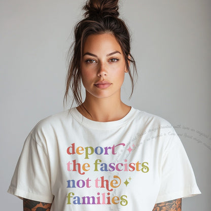 Deport the Fascists not the Families Care & Resist rainbow Comfort Colors tee, White