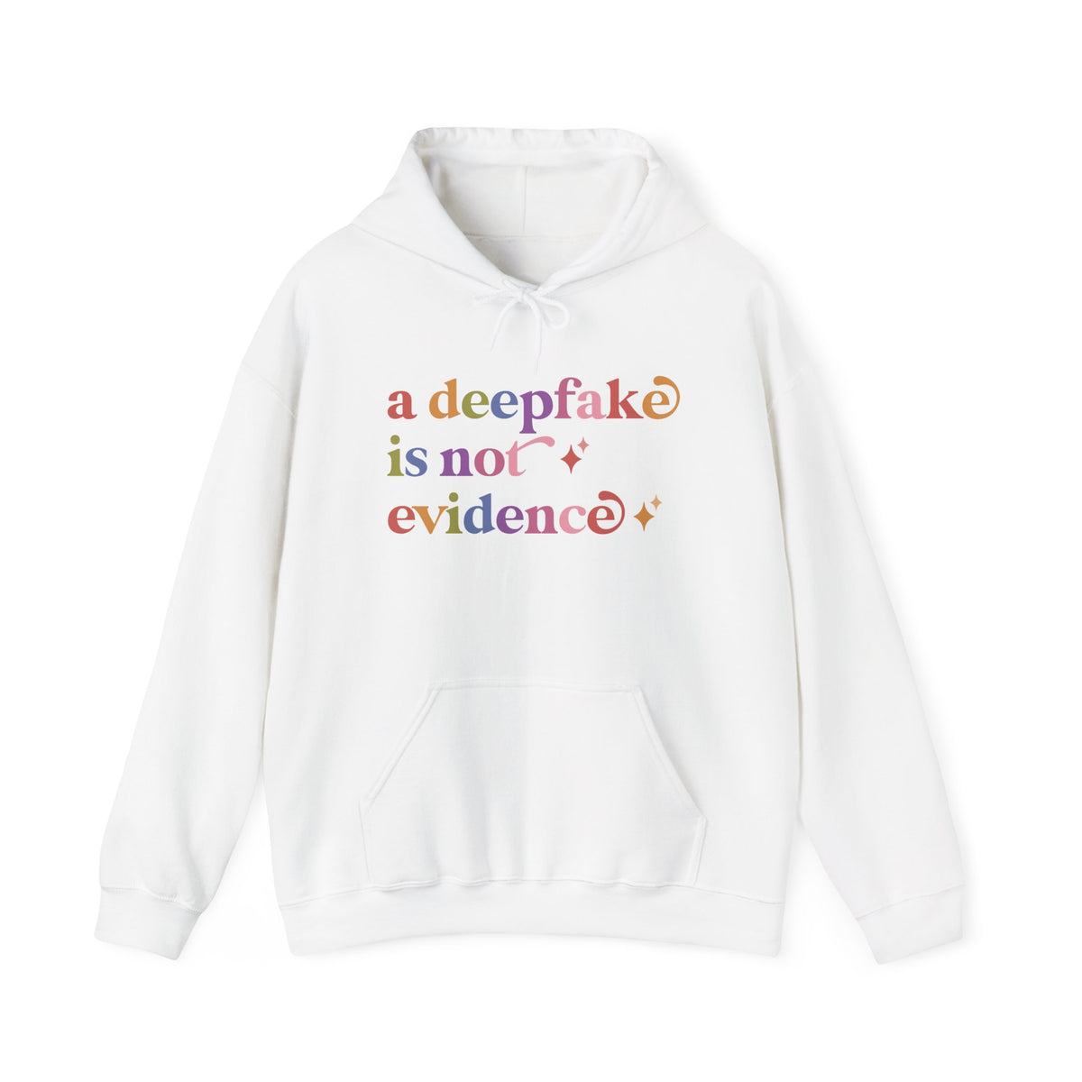 A Deepfake is not Evidence Hoodie