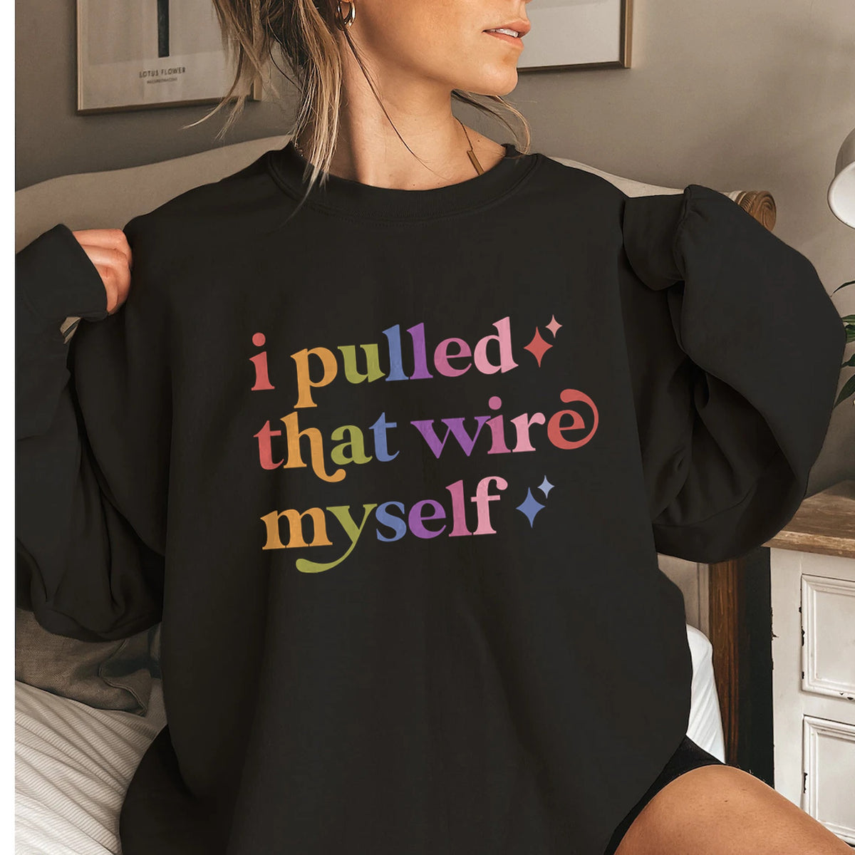 I Pulled That Wire Myself Care & Resist Gildan crewneck sweatshirt in Black
