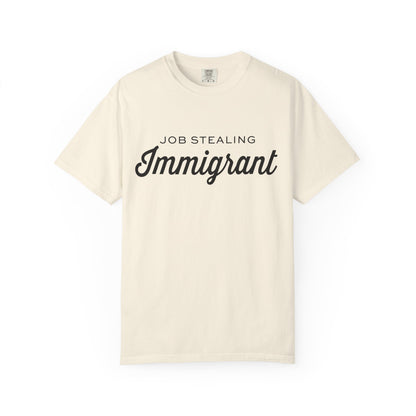 Job Stealing Immigrant Comfort Colors Unisex T-Shirt