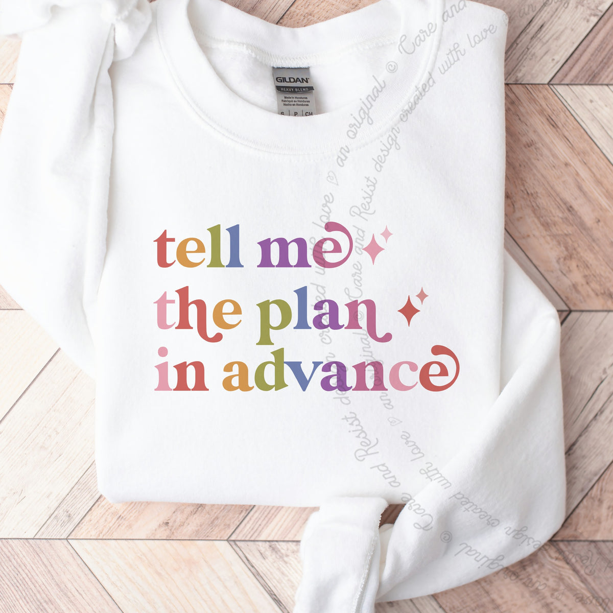 Tell Me the Plan in Advance Care & Resist Gildan crewneck sweatshirt in White