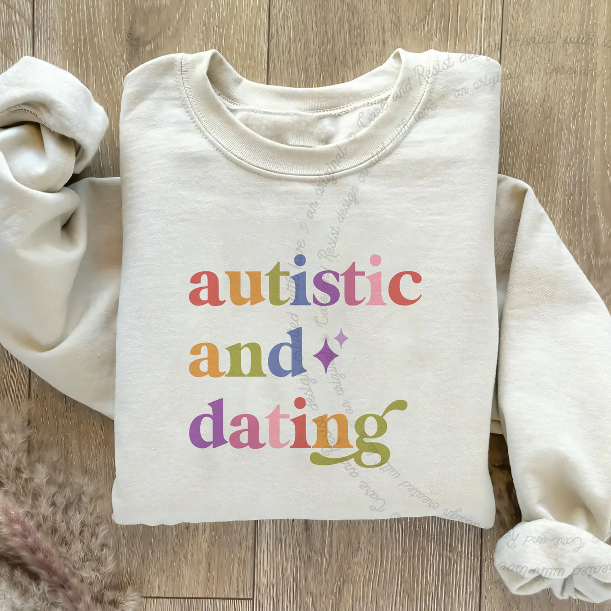 Autistic and Dating Care & Resist Gildan crewneck sweatshirt in Sand