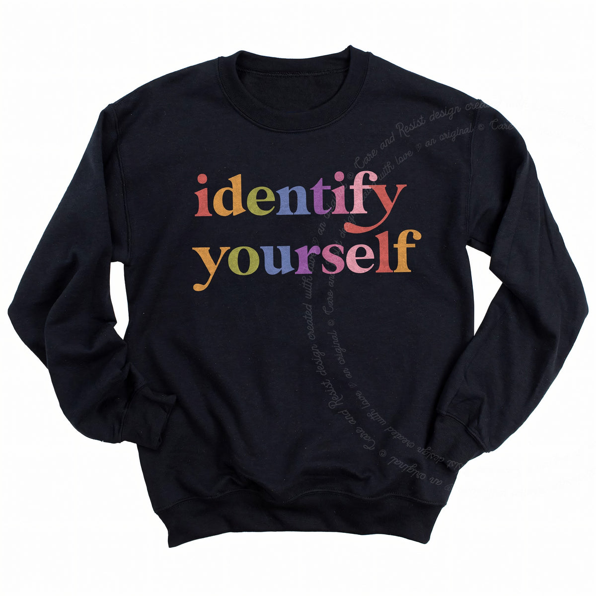 Identify Yourself Care & Resist Gildan crewneck sweatshirt in Black